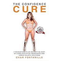 The Confidence Cure: 7 FOUNDATIONS TO AN AGE-DEFYING BODY UTILIZING ELECTRICAL FREQUENCIES AND SIMPLE HOLISTIC SOLUTIONS The Confidence Cure: 7 FOUNDATIONS TO AN AGE-DEFYING BODY UTILIZING ELECTRICAL FREQUENCIES AND SIMPLE HOLISTIC SOLUTIONS Kindle Audible Audiobook Paperback