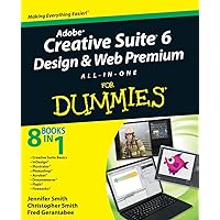 Adobe Creative Suite 6 Design and Web Premium All-In-One for Dummies Adobe Creative Suite 6 Design and Web Premium All-In-One for Dummies Paperback Kindle