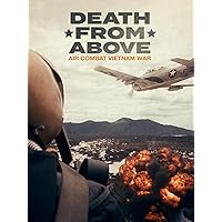 Death from Above: Air Combat Vietnam War