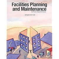 Facilities Planning and Maintenance for Private-Independent Schools: Second Edition