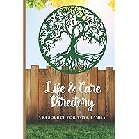 Life & Care Directory: A Resource for Your Family Life & Care Directory: A Resource for Your Family Paperback