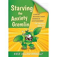 Starving the Anxiety Gremlin for Children Aged 5-9: A Cognitive Behavioural Therapy Workbook on Anxiety Management (Gremlin and Thief CBT Workbooks) Starving the Anxiety Gremlin for Children Aged 5-9: A Cognitive Behavioural Therapy Workbook on Anxiety Management (Gremlin and Thief CBT Workbooks) Paperback