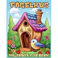 fågelhus målarbok för barn: Vacker söta illustration av fågelmålarbok för barn, fantastisk husdesign för avkoppling, stress, ångest och kreativitet för barn (Swedish Edition)
