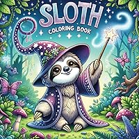 Sloth Coloring Book: 50 Fun Facts & Coloring Pages for Kids, Rainforest Animals, and Creative Learning Activities Sloth Coloring Book: 50 Fun Facts & Coloring Pages for Kids, Rainforest Animals, and Creative Learning Activities Paperback
