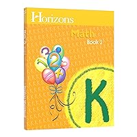 Horizons Kindergarten Math Student Book 2 Horizons Kindergarten Math Student Book 2 Paperback