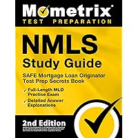 NMLS Study Guide: SAFE Mortgage Loan Originator Test Prep Secrets Book, Full-Length MLO Practice Exam, Detailed Answer Explanations: [2nd Edition] NMLS Study Guide: SAFE Mortgage Loan Originator Test Prep Secrets Book, Full-Length MLO Practice Exam, Detailed Answer Explanations: [2nd Edition] Paperback