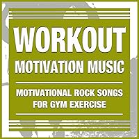 Workout Motivation Music: Best Motivational Rock Songs for Gym Exercises. Body Pump, Boxing, Strength & Weight Training Workout Motivation Music: Best Motivational Rock Songs for Gym Exercises. Body Pump, Boxing, Strength & Weight Training MP3 Music