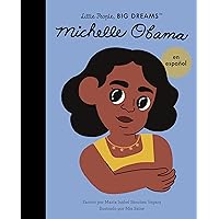 Michelle Obama (Spanish Edition) (Volume 62) (Little People, BIG DREAMS en Español, 62) Michelle Obama (Spanish Edition) (Volume 62) (Little People, BIG DREAMS en Español, 62) Paperback Kindle
