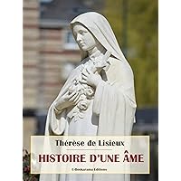 Histoire d’une Âme (French Edition) Histoire d’une Âme (French Edition) Kindle