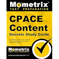 CPACE Content Secrets Study Guide: CPACE Review and Practice Test for the California Preliminary Administrative Credential Examination CPACE Content Secrets Study Guide: CPACE Review and Practice Test for the California Preliminary Administrative Credential Examination Paperback Kindle
