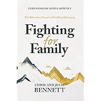 Fighting for Family: The Relentless Pursuit of Building Belonging Fighting for Family: The Relentless Pursuit of Building Belonging Hardcover Audible Audiobook Kindle
