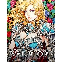 Powerful & Beautiful Women Warriors: Anime Coloring Book for Adults - Volume 2 (Manga Coloring Books for Adults) Powerful & Beautiful Women Warriors: Anime Coloring Book for Adults - Volume 2 (Manga Coloring Books for Adults) Paperback