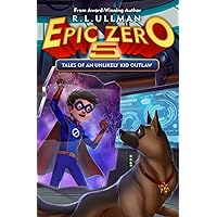 Epic Zero 5: Tales of an Unlikely Kid Outlaw Epic Zero 5: Tales of an Unlikely Kid Outlaw Paperback Kindle Audible Audiobook Library Binding