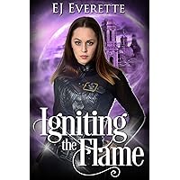Igniting the Flame (The Ignited Girl Series Book 2) Igniting the Flame (The Ignited Girl Series Book 2) Kindle Paperback