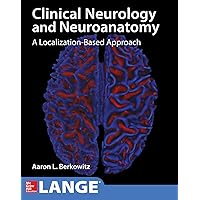 Lange Clinical Neurology and Neuroanatomy: A Localization-Based Approach Lange Clinical Neurology and Neuroanatomy: A Localization-Based Approach Kindle Paperback