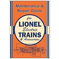 Maintenance & Repair Guide for Lionel Electric Trains & Accessories Maintenance & Repair Guide for Lionel Electric Trains & Accessories DVD