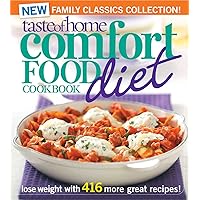 Taste of Home Comfort Food Diet Cookbook: New Family Classics Collection: Lose Weight with 416 More Great Recipes! Taste of Home Comfort Food Diet Cookbook: New Family Classics Collection: Lose Weight with 416 More Great Recipes! Paperback Kindle Hardcover
