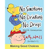 No Smoking, No Drinking, No Drugs No Smoking, No Drinking, No Drugs Paperback Kindle