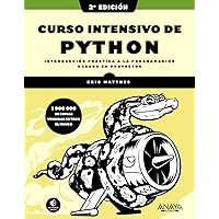 Curso intensivo de Python, 2ª edición: Introducción práctica a la programación basada en proyectos