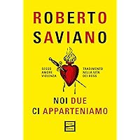 Noi due ci apparteniamo: Sesso, amore, violenza, tradimento nella vita dei boss (Italian Edition)
