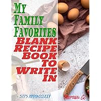 My Family Favorites Blank Recipe Book To Write In 3775 MMMDCCLXXV: Your Own Recipes has 8.5 inches x 11 inches format, 146 A-one white pages, good-looking Matte cover.