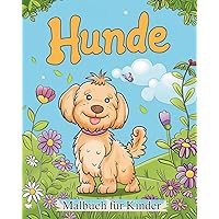Hunde - Malbuch für Kinder: Entspannungs- und Stressabbauaktivität für Tierliebhaber (German Edition)
