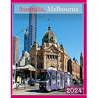 Australia, Melbourne: A Mind-Blowing Tour in Australia, Melbourne Photography Coffee Table Book Tourists Attractions. Australia, Melbourne: A Mind-Blowing Tour in Australia, Melbourne Photography Coffee Table Book Tourists Attractions. Paperback