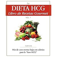 La Dieta HCG Libro de Recetas Gourmet: Mas de 200 recetas bajas en calorias para la Fase HCG (Spanish Edition) La Dieta HCG Libro de Recetas Gourmet: Mas de 200 recetas bajas en calorias para la Fase HCG (Spanish Edition) Paperback Kindle