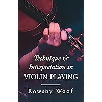 Technique and Interpretation in Violin-Playing