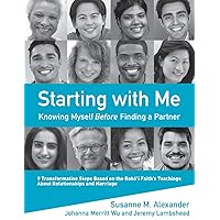 Starting with Me: Knowing Myself Before Finding a Partner Starting with Me: Knowing Myself Before Finding a Partner Paperback Kindle
