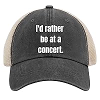 I'd Rather Be at A Concert Baseball Cap Women Hats AllBlack Men's Hats Gifts for Men Sun Caps