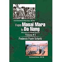 From Masai Mara to Da Nang: Memoirs of a World Traveler From Masai Mara to Da Nang: Memoirs of a World Traveler Hardcover Paperback