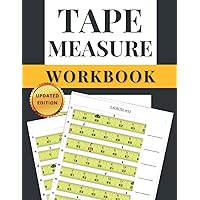 Tape Measure Workbook: Learn to Read a Measuring Tape