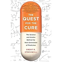 The Quest for the Cure: The Science and Stories Behind the Next Generation of Medicines The Quest for the Cure: The Science and Stories Behind the Next Generation of Medicines Paperback Kindle Hardcover