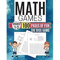 Math Games THE DICE GAME 100 Pages of Fun Grades 1-3