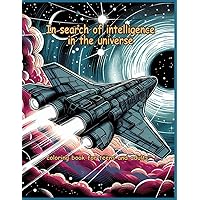 In search of intelligence in the universe (Aliens in space) In search of intelligence in the universe (Aliens in space) Paperback
