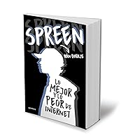 Spreen. Lo mejor y lo peor de internet / Spreen. The Best and the Worst of the I nternet (Spanish Edition) Spreen. Lo mejor y lo peor de internet / Spreen. The Best and the Worst of the I nternet (Spanish Edition) Paperback Kindle
