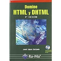 Domine HTML y DHTML. 2ª Edición Domine HTML y DHTML. 2ª Edición Paperback