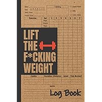 Weight Lifting Log Book: Track Your Training Progress and Gains | Workout and Fitness Journal for Men and Women