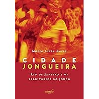 Cidade Jongueira; Rio de Janeiro e os territórios do jongo (Portuguese Edition)