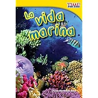 La vida marina (Sea Life) (Spanish Version) (TIME FOR KIDS® Nonfiction Readers) (Spanish Edition) La vida marina (Sea Life) (Spanish Version) (TIME FOR KIDS® Nonfiction Readers) (Spanish Edition) Paperback Kindle