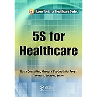 5S for Healthcare (Lean Tools for Healthcare Series) 5S for Healthcare (Lean Tools for Healthcare Series) Kindle Audible Audiobook Hardcover Paperback