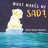 What Makes Me Sad? (What Makes Me Feel?)