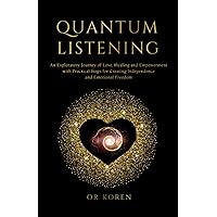 Quantum Listening Quantum Listening Paperback Kindle