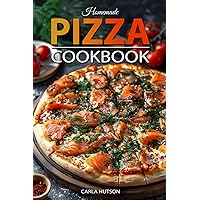 Homemade Pizza Cookbook: Master the Art of Dough-Making and Craft Delicious Pizza with Creative Toppings Homemade Pizza Cookbook: Master the Art of Dough-Making and Craft Delicious Pizza with Creative Toppings Paperback Kindle