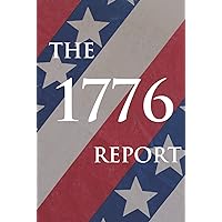 The 1776 Report The 1776 Report Hardcover Kindle Paperback