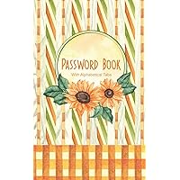 Password Book With Alphabetical Tabs: Password Logbook, Small Password Journal and Alphabetical Tabs, Internet Password Organizer, Logbook To Protect Usernames, password book small 5” x 8” Password Book With Alphabetical Tabs: Password Logbook, Small Password Journal and Alphabetical Tabs, Internet Password Organizer, Logbook To Protect Usernames, password book small 5” x 8” Paperback