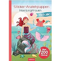 Sticker Dress Dolls Metallic - Mermaids: Over 200 Stickers with Metallic Effect | Sticker Book with Shiny Foil Stickers for Children from 4 Years