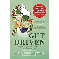 Gut Driven: Jump-Start Digestive Health to Nourish Body, Mind, and Spirit Gut Driven: Jump-Start Digestive Health to Nourish Body, Mind, and Spirit Paperback Kindle