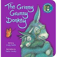 The Grinny Granny Donkey: The sensational best-seller - now in a cute board book edition! The Grinny Granny Donkey: The sensational best-seller - now in a cute board book edition! Paperback Kindle Board book